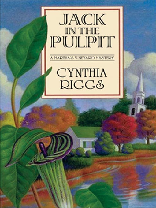 Title details for Jack in the Pulpit by Cynthia Riggs - Wait list